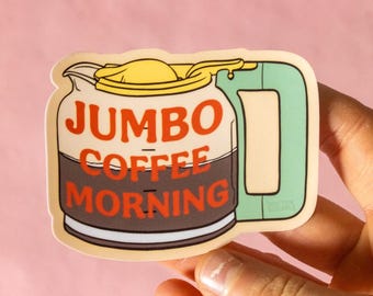 Jumbo Coffee Morning Vinyl Sticker | Cute aesthetic girly quote laptop decal