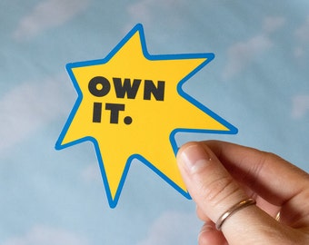 Own It Vinyl Sticker | Cute aesthetic motivational retro pop art bold artsy quote laptop decal