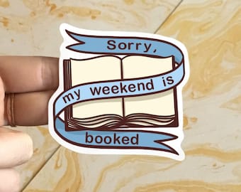 My Weekend is Booked Vinyl Sticker | Book Lover Decal