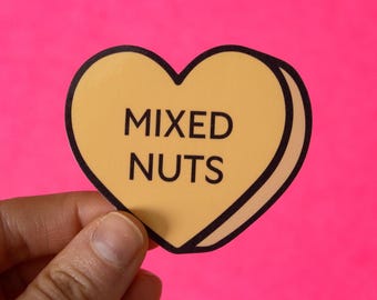 Mixed Nuts Conversation Heart Vinyl Sticker | Cute aesthetic funny valentines laptop decal