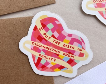 I Put the Disco in Disconnecting from Reality Vinyl Sticker | Cute aesthetic funny mental health pink girly laptop decal