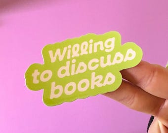 Willing to Discuss Books Vinyl Sticker