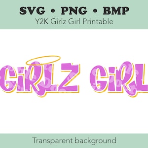 May include: Pink and gold graphic design with the text "Girlz Girl" with a halo above the first word.