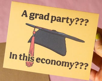 Grad Party in this Economy Greeting Card | Cute, funny graduation card