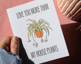 Love You More than My House Plants Greeting Card | Mother's Day gift for mom