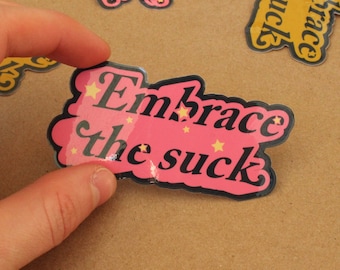 Embrace the Suck Vinyl Sticker | Army grunt infantry motivational morale veteran soldier laptop decal