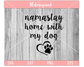 namastay home with my dog