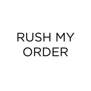 RUSH MY ORDER - add on listing for 5-7 business days production time