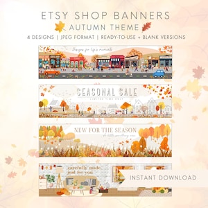 May include: Etsy shop banners with an autumn theme. The image shows four banner designs with text that reads "Designs for life's moments", "Seasonal Sale", "New for the Season", and "carefully made, just for you". The banners are ready to use and include blank versions.