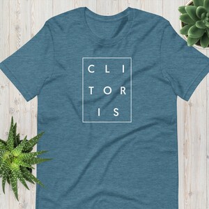 CLI TOR IS T-Shirt, Feminist T-Shirt, Feminist Gift, Sex Positive, Best Friend, Clitoris, Vulva, Funny, Bachelorette, Feminist Heather Deep Teal