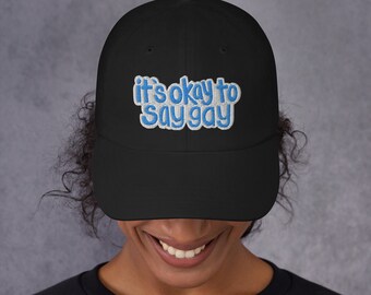 It's Okay To Say Gay Baseball Cap, Ally Hat, Gay Pride, Queer, Fuck Desantis, LGBTQ, Gay Rights, Bi Pride, Protect Trans Kids