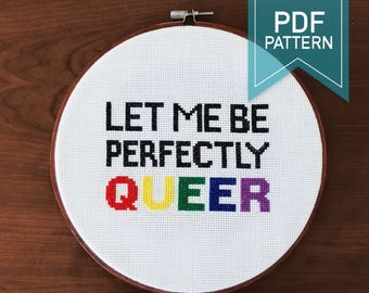 Perfectly Queer Cross Stitch Pattern, Rainbow, LGBTQ, Pride, Funny LGBTQ, Feminist, Pattern, Sex Positive, Funny, Pun Gift