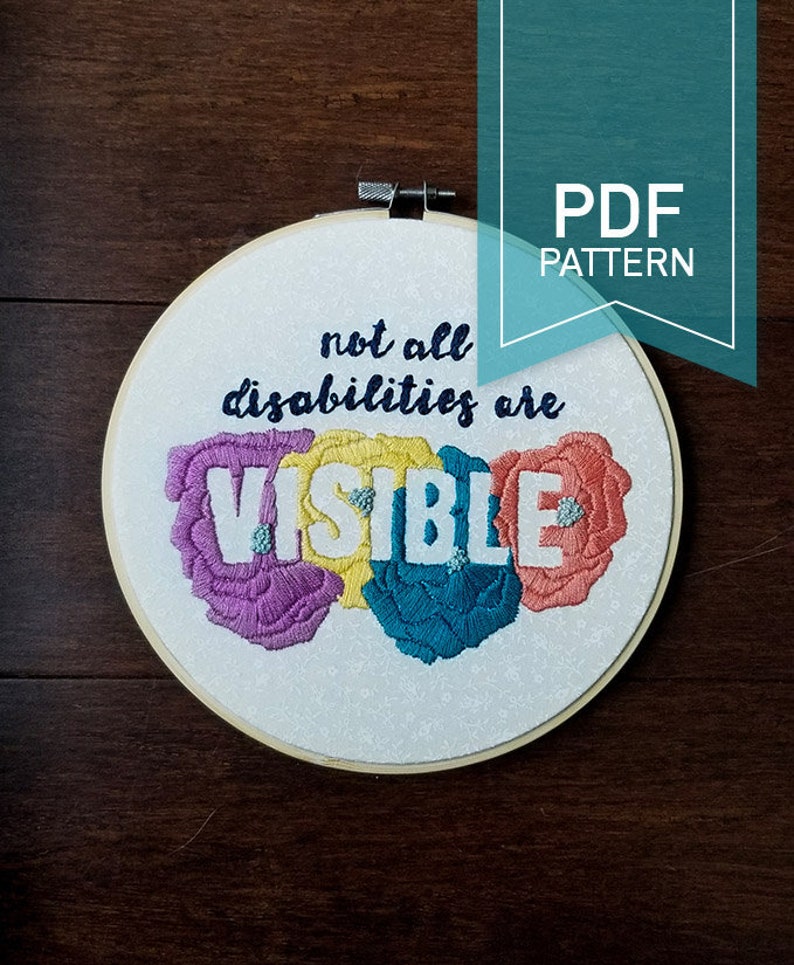 Not All Disabilities Are Visable Embroidery PDF Pattern, Beginner, How To Embroidery, Invisible Illness, Spoonie, Chronic Illness image 1