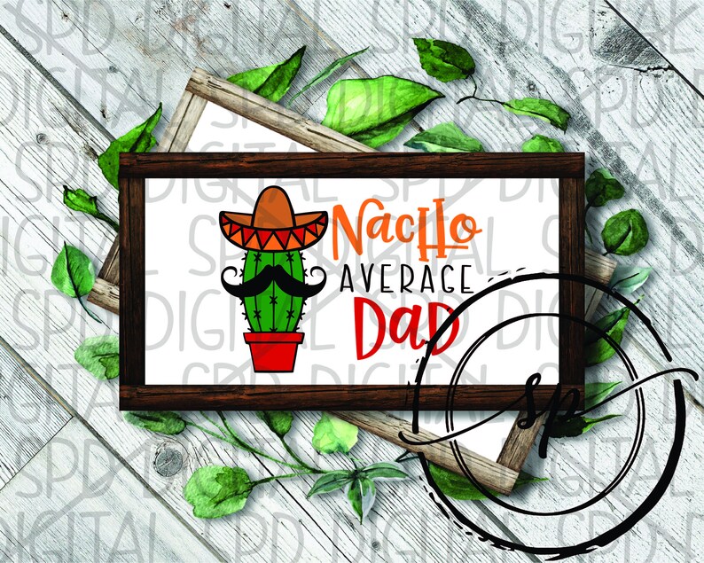Download Dad Svg Nacho Average Dad svg Father's Day Svg Funny | Etsy