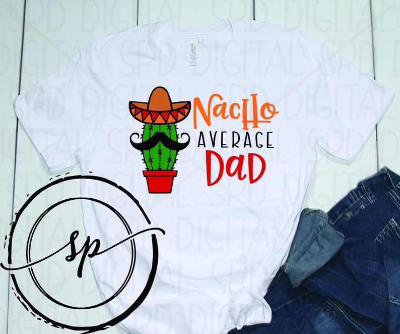 Download Dad Svg Nacho Average Dad svg Father's Day Svg Funny | Etsy