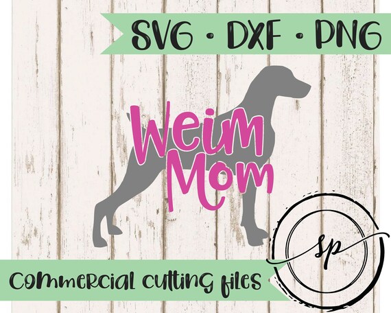 Download Weim Mom Svg Fur Mama Svg Dog Mom Svg Dxf Png Svg Etsy