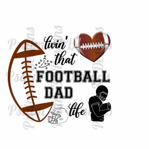 Livin That Football Dad Life sublimation tumbler wrap Jpeg Png Pdf Graphic for shirts tote decals High Resolution 600DPI  Instant Download