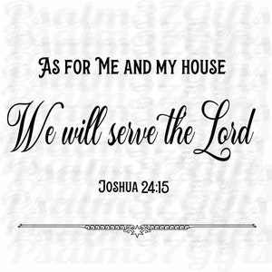 Josué 24 15 svg En cuanto a mí y a mi casa serviremos al Señor svg Biblia versículo svg para cricut hacer letreros camisas calcomanías regalos paredes de la iglesia