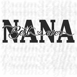 La mejor Nana Ever offset con corazón Archivo SVG para máquinas de corte Cricut fácil hierba camisetas calcomanías shadow box artesanías letreros Regalo del día de la madre