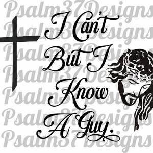 Ik kan het niet, maar ik ken een Guy Jesus afbeelding & kruis Pastor Appreciation cadeau idee SVG-bestand voor Cricut snijmachines shirts kerk muur decor ETW