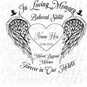 Beloved Sister In Loving memory of missed beyond measure forever in our hearts memorial angel wings doves you personalize svg for cricut