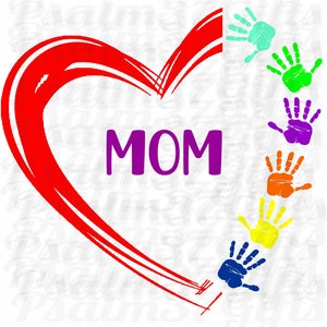 Mãe SVG 6 crianças impressões de mãos em pintura arquivo de coração para máquinas de corte Cricut svg fácil erva daninha camisetas artesanato sinais presente do dia das mães