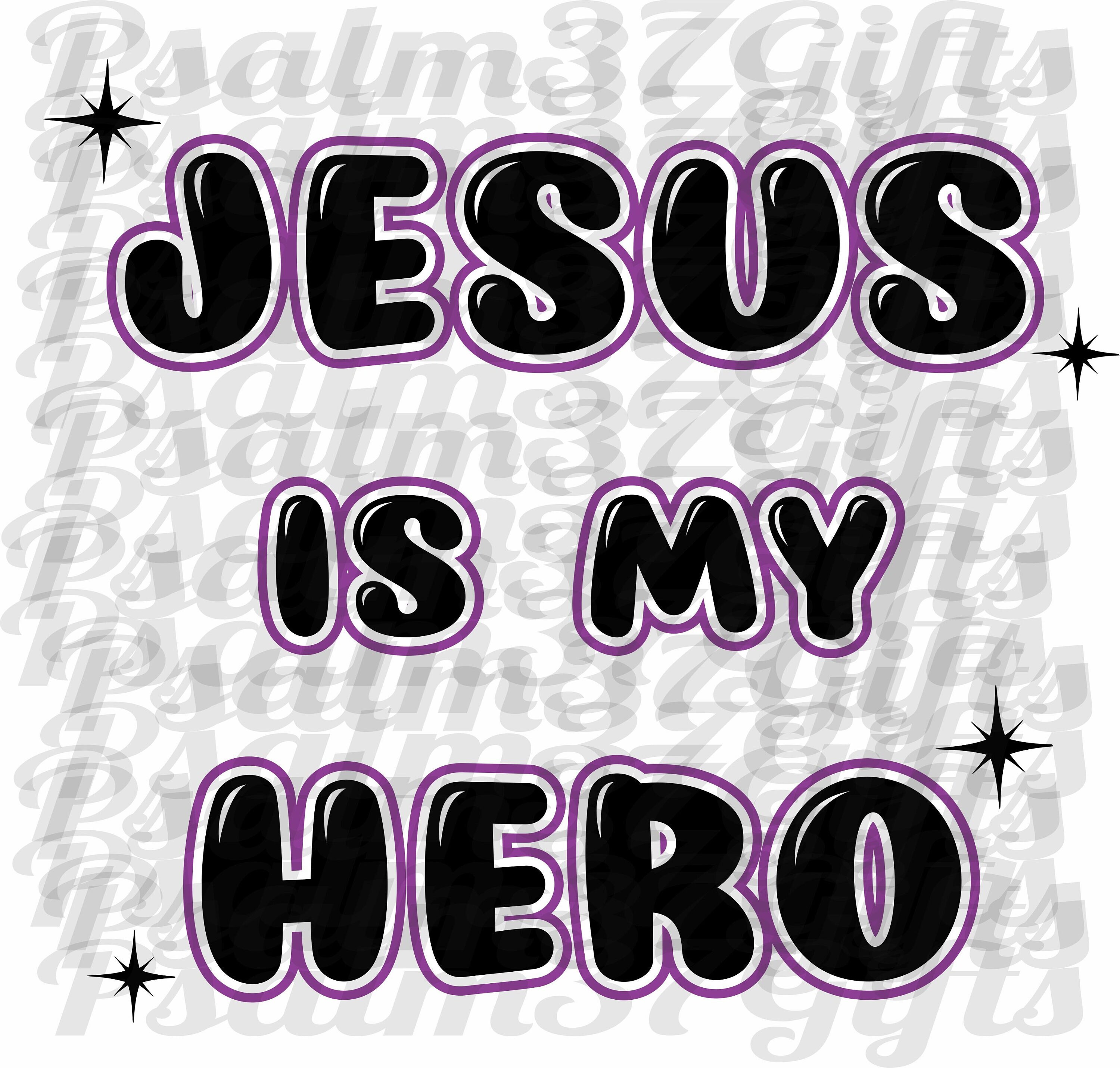 Jesus is My Hero SVG File for Cricut, Instant Download Make T Shirt ...