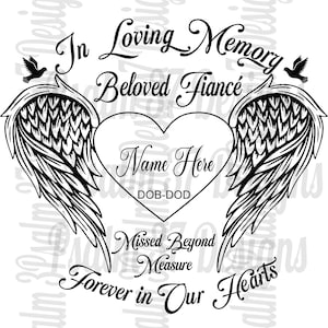 Fiancé bien-aimé En mémoire aimante de manqué au-delà de toute mesure pour toujours dans nos cœurs ailes d'ange commémoratives colombes vous personnalisez Memorial svg Grief