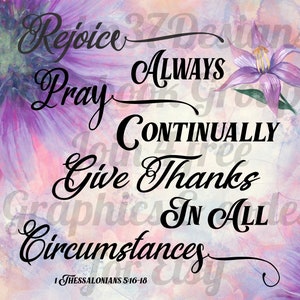 1 Thessalonians 5 16 Rejoice Pray Bible Verse Jpeg Png Pdf Sublimation tumbler wrap tote towel shirt church décor Pastor gifts HR 600DPI