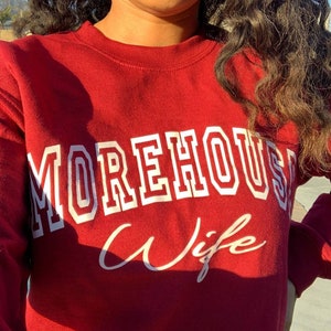 Morehouse Wife Tshirt or Sweatshirt