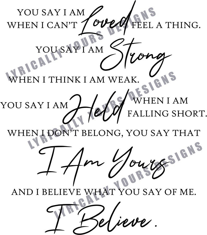 You Say Lyrics by Lauren Daigle - SVG/PDF/JPEG (digital) - Etsy