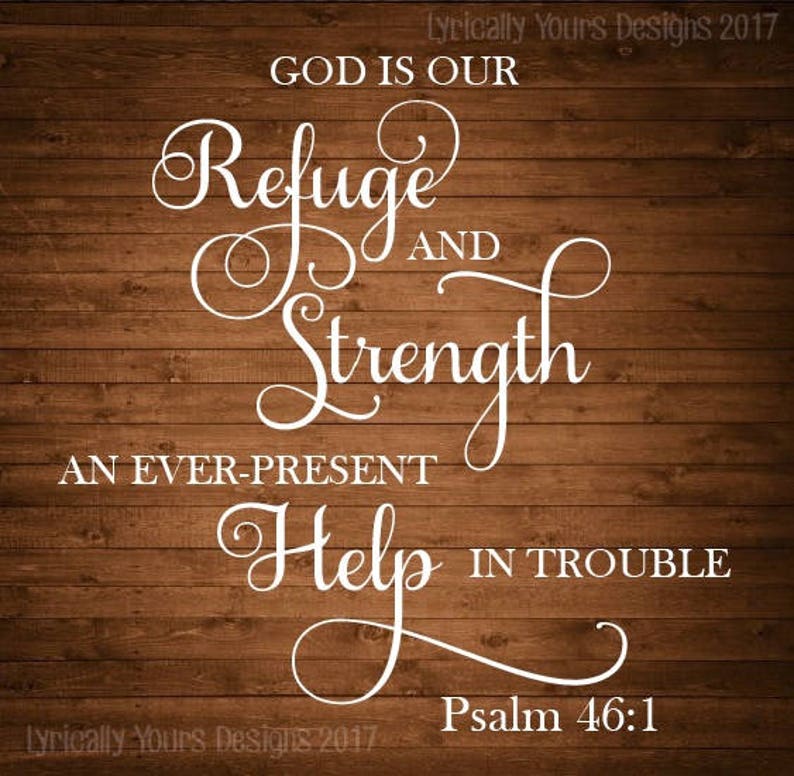 Psalm 461 god is Our Refuge and Strength SVG/PDF/JPEG Etsy