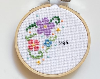 Ugh Snarky Sarcastic Cross Stitch Pattern Funny Instant Download