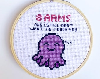 Octopus 8 Arms Don't Want to Touch You Bye Cross Stitch Pattern Funny Instant Download