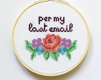 Per My Last Email Cross Stitch Pattern Floral Funny Sarcastic Office Decor Work Instant Download