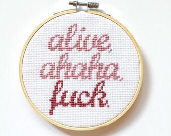 Alive, Ahaha, Fuck Cross Stitch Pattern Mental Health Illness Live Laugh Love Funny Instant Download