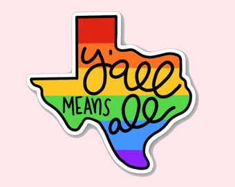 Texas Y'all Means All Pride Texas State Gay Pride Drapeau Arc-en-ciel Autocollant Téléphone portable