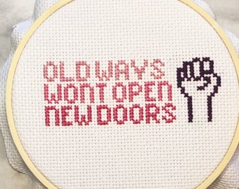 Old Ways Won't Open New Doors Girl Power Feminist Cross Stitch Pattern Funny Instant Download