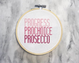 Progress Prochoice Prosecco Cross Stitch Pattern (PDF Download)