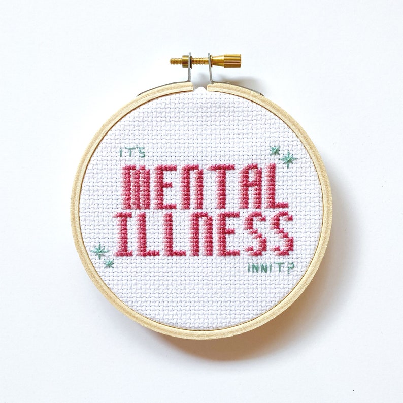 It's Mental Illness Innit Cross Stitch Pattern Mental Etsy