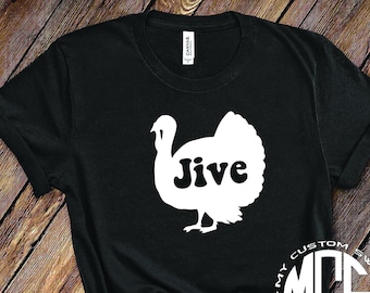 Funny Shirt / Jive Turkey Shirt / Slang Shirt / Gift for Him / Gift for Her / My Custom Swag / 70's Shirt / Unisex Clothing / Unisex Tee