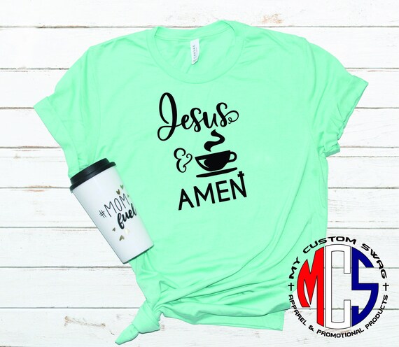 Cute Shirt / Jesus and Coffee / Amen / Christian Shirt / Coffee Lover Shirt / Gift for Her / Shirt for Mom / Ring Spun Cotton Tee / Unique
