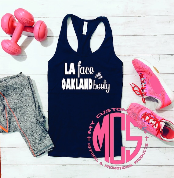 Funny Tank Top/ LA face with an Oakland Booty / Rap Lyric Shirt / Big Booty Tank / Workout Tank / Womens Workout Apparel / Funny Gym Tank