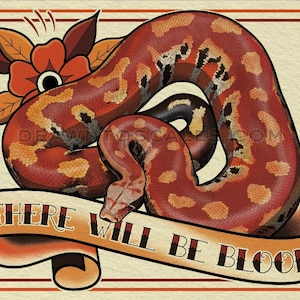 May include: Illustration of a coiled red and orange snake with a floral accent. A banner below the snake reads "THERE WILL BE BLOOD" in bold letters. The artwork has a vintage tattoo style.