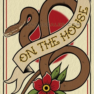 May include: A brown snake coiled around a red flower with green leaves. A white banner with the text "On the House" is wrapped around the snake.