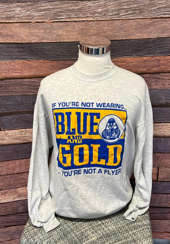 If You are not wearing Blue and Gold You are not a