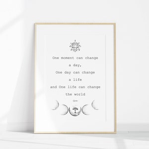 Buddha Quote, One Moment Can Change A Day, One Day Can Change A Life, One Life Can Change The World, Uplifting Wall Art, Encouragement Print