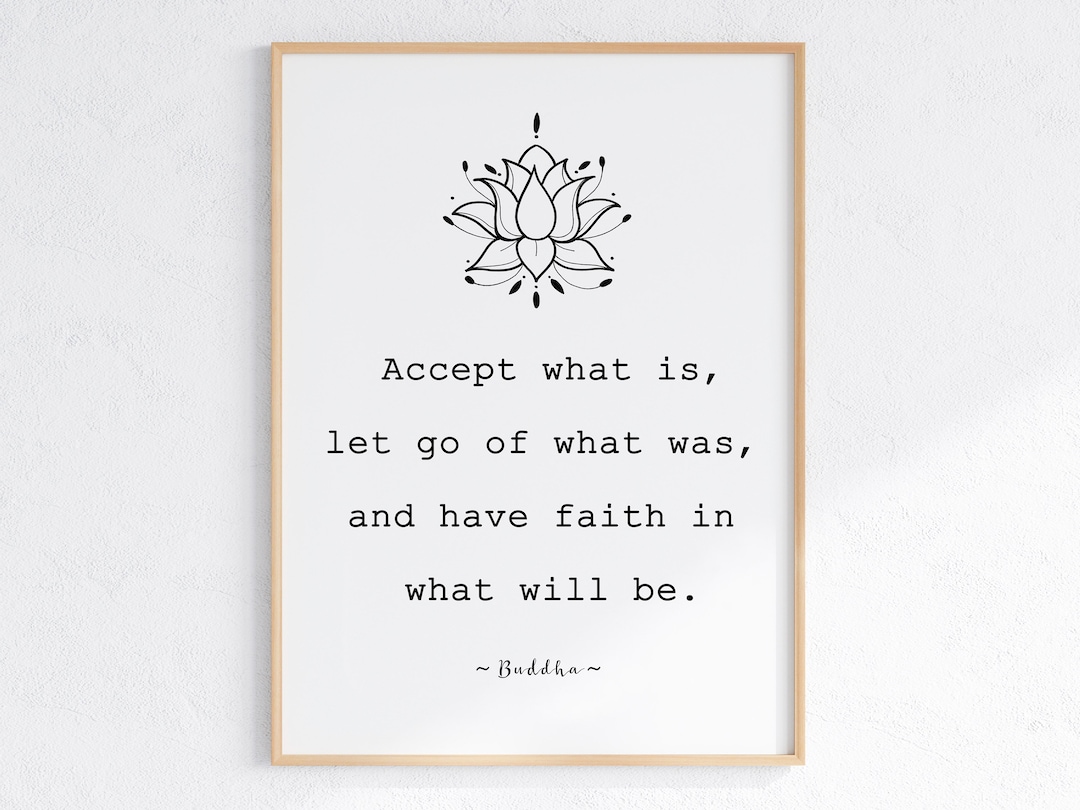 Printable Buddha Quote Wall Art, Accept What Is, Let Go of What Was