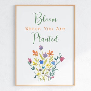 Bloom Where You Are Planted Wydruk, inspirujący cytat, wystrój pokoju dziewczęcego, zachęcająca sztuka ścienna, wiosenne dzieło sztuki do wydrukowania, pobieranie cyfrowe