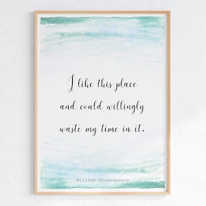 I Like This Place, Shakespeare Quote Print, Literary Poster, Book Lover Quote, Digital Download Print, Housewarming Gift
